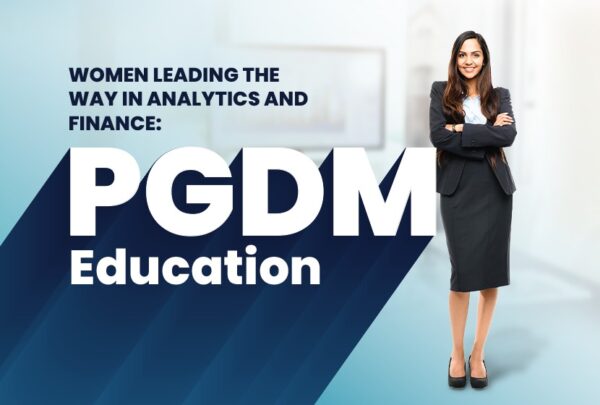 Business School PGDM Courses For Women Hyderabad