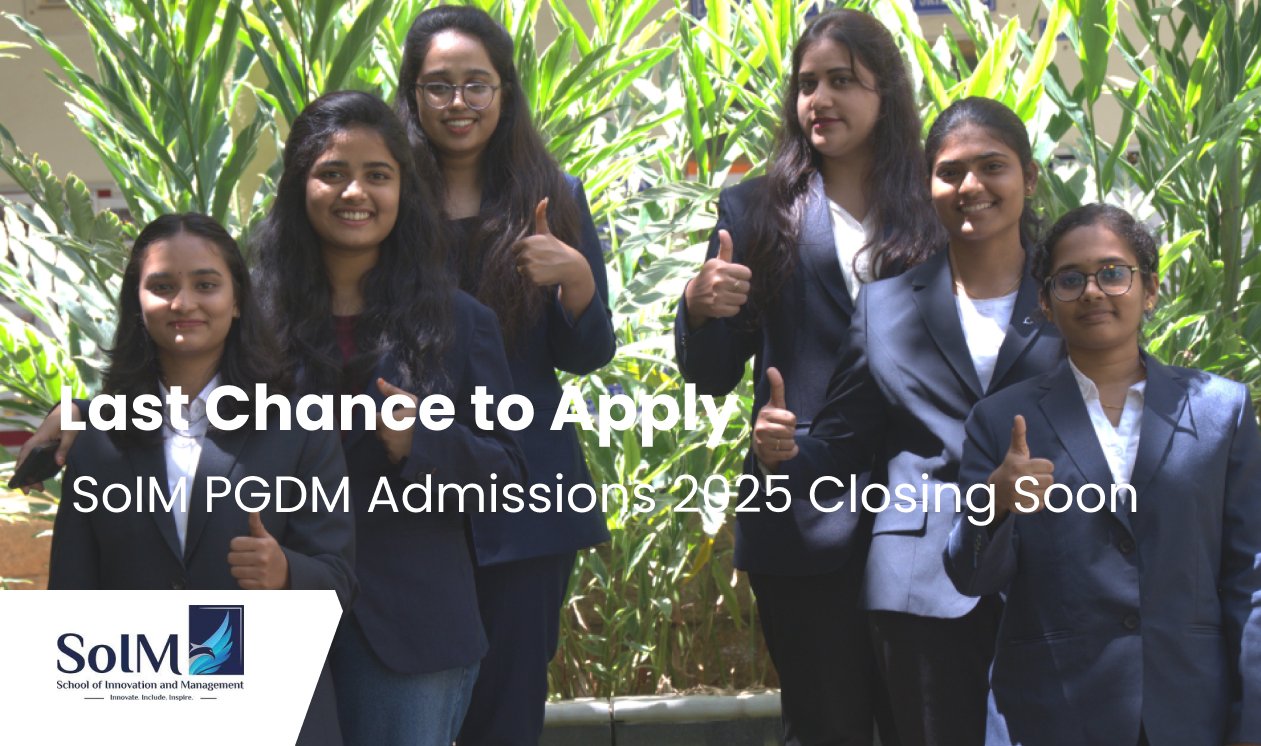 Last Chance to Apply: SoIM PGDM Admissions 2025 Closing Soon