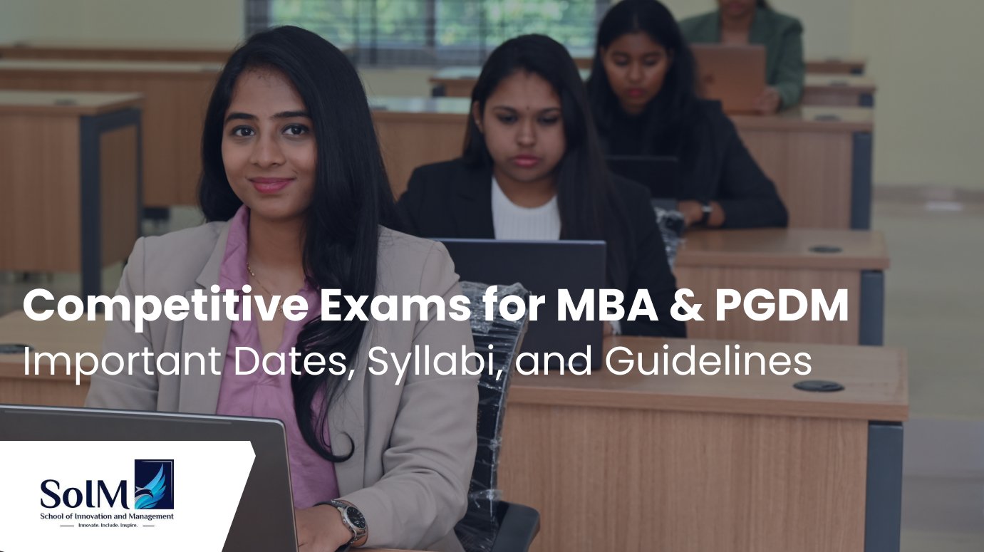 Competitive Exams for MBA & PGDM 2025: Important Dates, Syllabi, and Guidelines